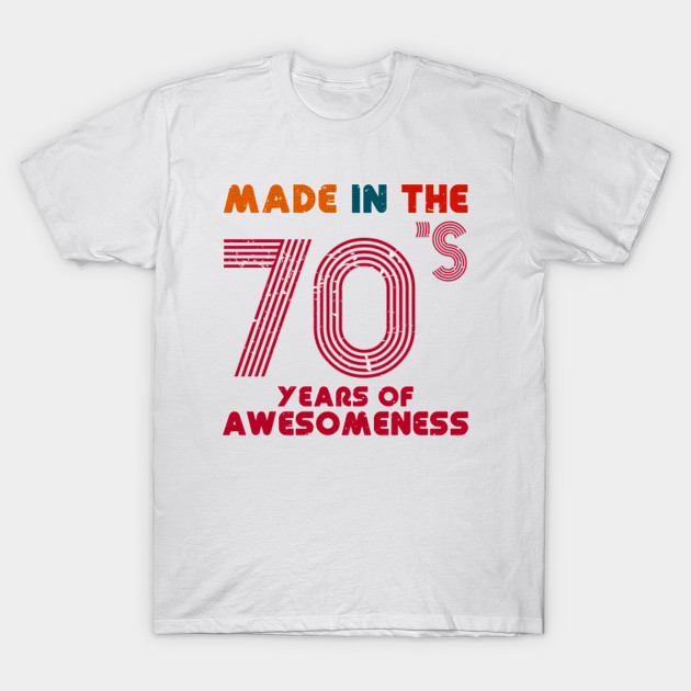 MADE IN THE 70'S T-Shirt-TOZ